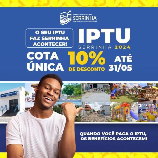 IPTU de Serrinha tem pagamento de 10% de desconto em cota única até 31 de maio de 2024