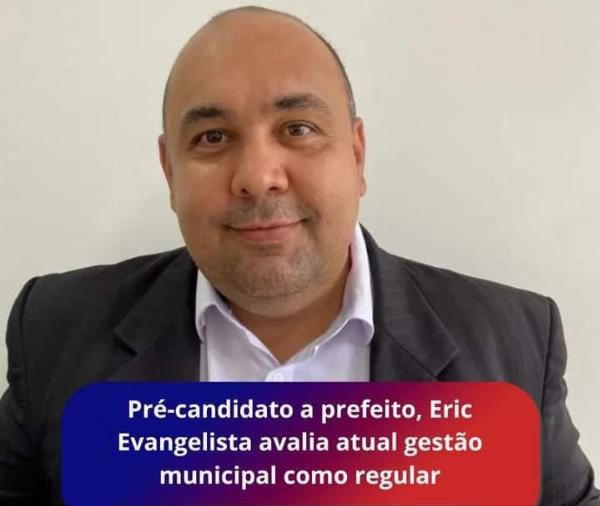 Pré-candidato a prefeito, Erick Evangelista.