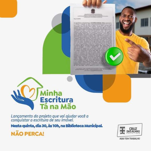 Lançado Projeto Minha Escritura Tá na Mão no município de Cruz das Almas.