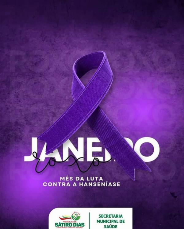 Janeiro: mês de luta contra a hanseniase em Sátiro Dias 