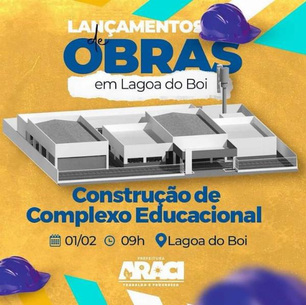 Prefeitura de Araci faz o lançamento da obra de construção do Complexo Educacional do Povoado de Lagoa do Boi 