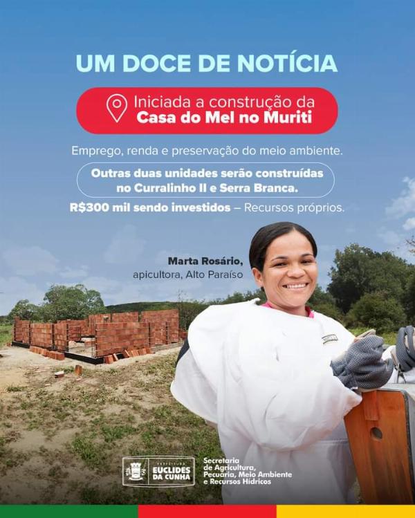 Prefeitura inicia obras para construção de Casas do Mel em Euclides da Cunha