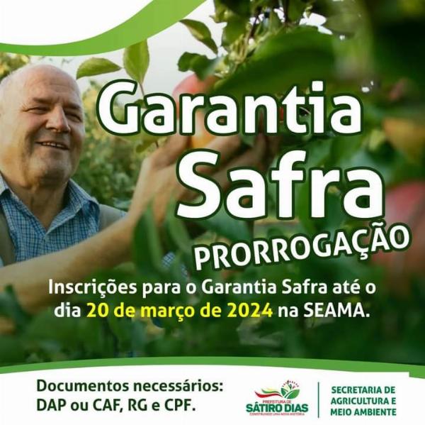 Prefeitura de Sátiro Dias informa a prorrogação do prazo de inscrições do Garantia Safra 