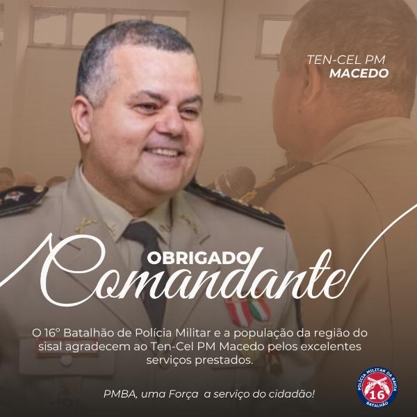 *Após um ano de comando, Ten-Cel PM Macedo é exonerado do cargo de comandante do 16° BPM*