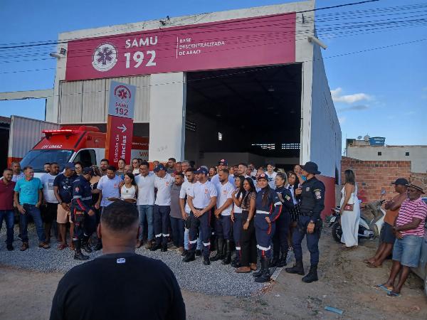 Inaugurada Base do Serviço de Atendimento Móvel de Urgências (SAMU) de Araci - Bahia